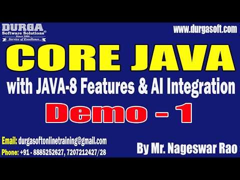 CORE JAVA with JAVA-8 Features & AI Integration tutorials || Demo - 1 || by Mr. Nageswar Rao