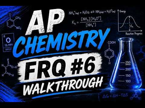 AP Chemistry 2026 FRQ #6 - Walkthrough