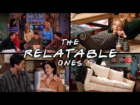 The Relatable Ones | Friends