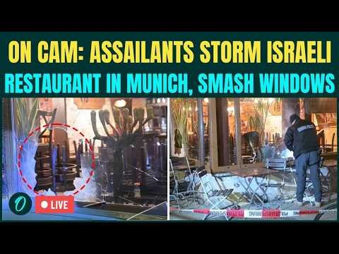 Israeli Restaurant Attacked LIVE: Attackers Barge In, Smash Windows of Jewish-Owned Eatery in Munich