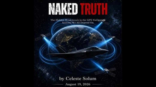 The Naked Truth - The Invisible GPS Navigation Systems We Trust Everyday