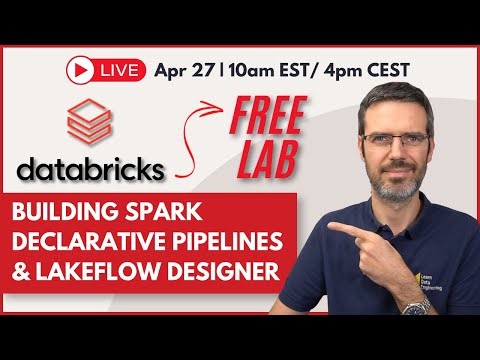 Free Lab: Building Spark Declarative Pipelines & Lakeflow Designer