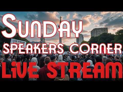LIVE 🔴 Sunday Debates at Speakers’ Corner | London’s Clash of Ideas 22-03-2026