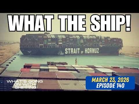 What the Ship (Ep140) | Hormuz Update | Shadow Fleet | US Shipbuilding | Panama | 5 Years of WGOWS