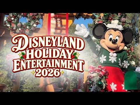 Disneyland Holiday Entertainment 2026: What to See & Skip at Disneyland and DCA