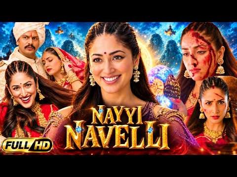 Nayyi Navelli Full Movie 2026 | Yami Gautam, Addinath | Nayi Naveli Movie |Details, Facts & Analysis