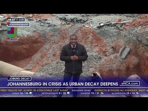 Johannesburg in crisis as urban decay deepens