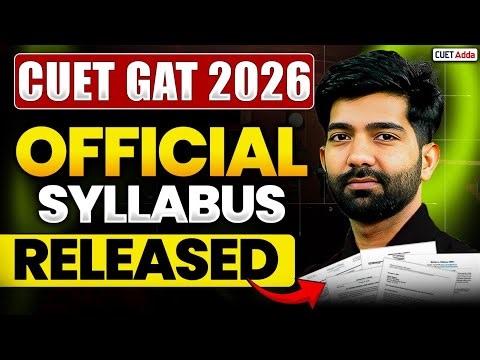 CUET GAT 2026 Latest Syllabus 🔥| CUET General Aptitude Test Syllabus and Weightage 2026 📑