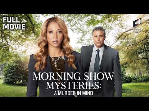 Morning Show Mysteries: A Murder in Mind | Starring Holly Robinson Peete & Rick Fox | Full Movie