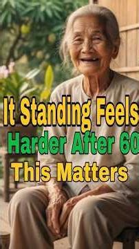 If standing feels harder after 60, this matters.