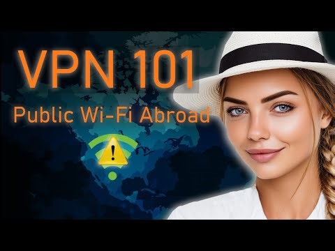 VPN 101: Staying Secure on Public Wi-Fi Abroad