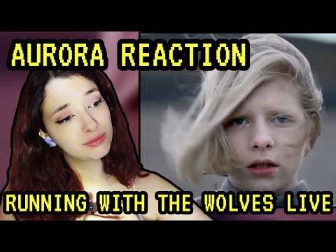 AURORA - Running With The Wolves Live REACTION