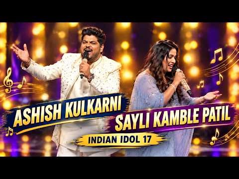 Ashish Kulkarni & Sayli Kamble Patil | Dusra | Indian Idol 17 🎤