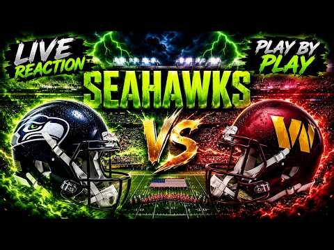 🔥 Seattle Seahawks at Washington Commanders LIVE Reaction & Play-by-Play 🔥