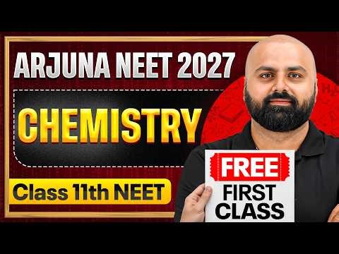 1st FREE Chemistry Class by Sudhanshu Sir | Arjuna NEET 2027🔥