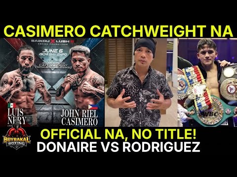Casimero Official Na Catchweight 124Lbs, Walang Belt Nakataya | Bam Rodriguez Vs Donaire Pwede