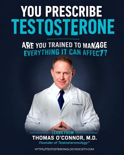 If You Prescribe Testosterone, Learn How To Deliver The Highest Standard Of Care From Dr. O'Connor