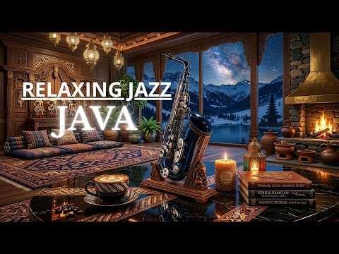 RELAXING JAVA Jazz✨ Relaxing Instrumental Music✨ Coffee Shop Ambience✨ Lounge & Evening Jazz✨ VOL 4