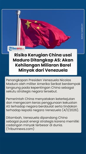 China Terkejut dengan Penangkapan Maduro oleh Amerika Serikat, Kepentingan Energi Beijing Terancam