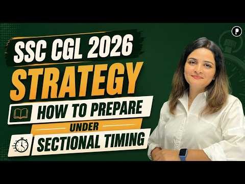 How To Crack SSC CGL 2026 Under Sectional Timing | 90 Days Preparation Plan + Subject-wise Strategy