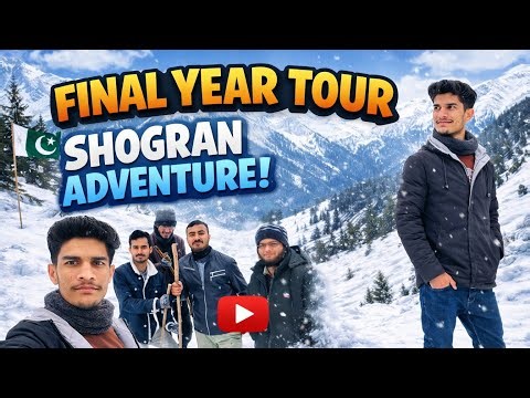 Shogran Top View 🧊🏔️ | UET' 2020 tour PART 4. 