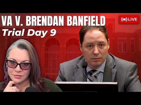 VA v. Brendan Banfield Day 9 - Defendant Cross Examination. Shocking Rebuttal Case.
