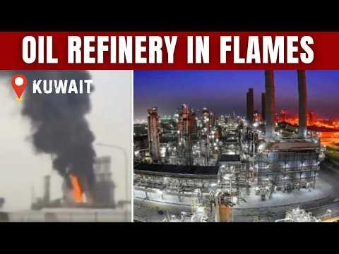 Kuwait Oil Refinery Hit LIVE: Massive Fire Breaks Out At Mina Al-Ahmadi Refinery After Drone Attacks
