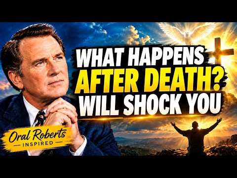 What I Saw After 3 Hours of Death — The Truth About Eternity Oral Roberts Inspired