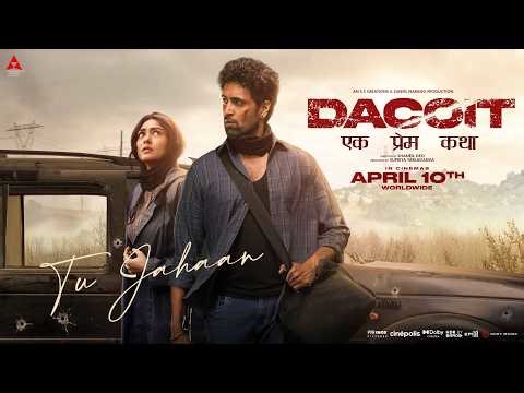 Tu Jahaan Lyrical | Dacoit | Adivi Sesh | Mrunal Thakur | Aditya Rikhari | Bheems Music