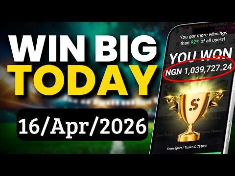 Football Predictions Today to WIN BIG (16 April 2026)
