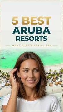 Aruba’s 5 Best All-Inclusives (#1 Will Surprise You)