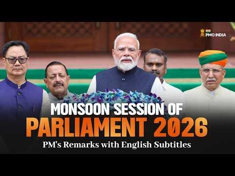 PM Modi's remarks at the start of Monsoon Session 2026 of Parliament | English Subtitles