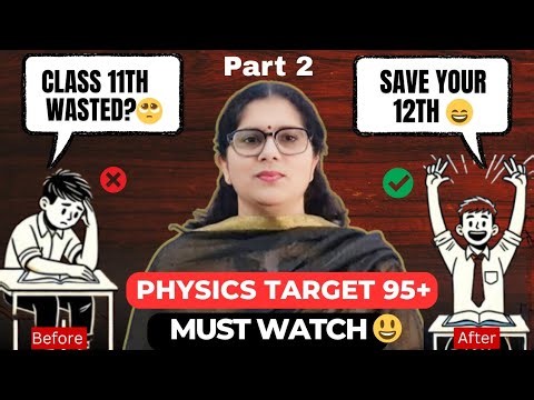 Class 12th Physics शुरू करने से पहले 11th के ये Topics ज़रूर पढ़ें! ✅ | Bridge Course Part 2