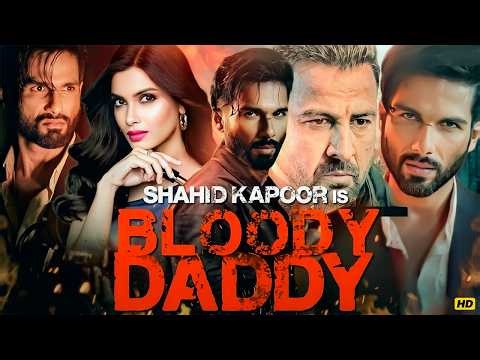 Bloody Daddy (2023) Full Movie HD | Shahid Kapoor | Action Thriller Hindi Film 🔥