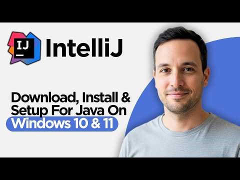 How to Download and Install IntelliJ IDEA and Setup for Java on Windows 10 & 11 (2026 Full Guide)