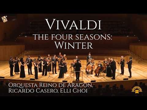 Vivaldi – The Four Seasons: Winter | Elli Choi, Orquesta Reino de Aragón, Ricardo Casero