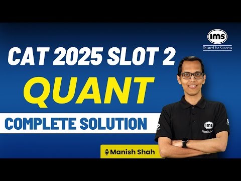 CAT 2025 Slot 2 Quant Solution | CAT 2025 Quant Paper Solution | Manish Shah