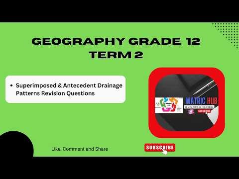 Geography Grade 12 Geomorphology - Revision Questions Answered - Superimposed & Antecedent Drainage.