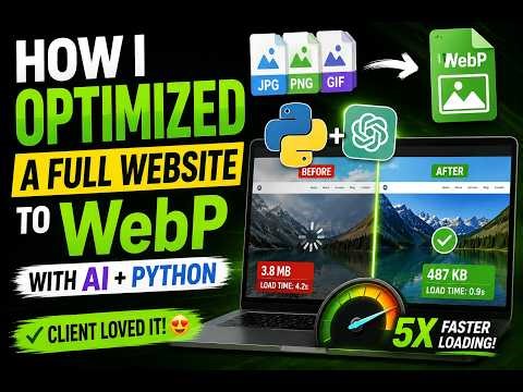 How I Optimized a Full Website to WebP with AI + Python (Client Loved It)
