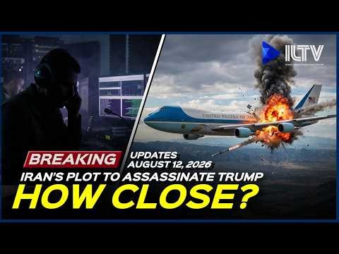 Israel Daily News - August 12, 2026 | Iranian Plot To Assassinate Trump Uncovered