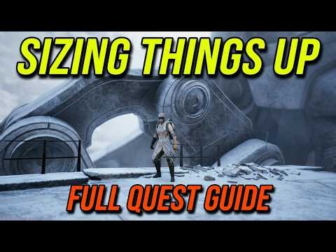 Arc Raiders : Sizing Things Up Quest Walkthrough