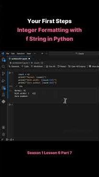 Season 1 Lesson 6 Part 7 Your First Steps Integer Formatting with f String in Python
