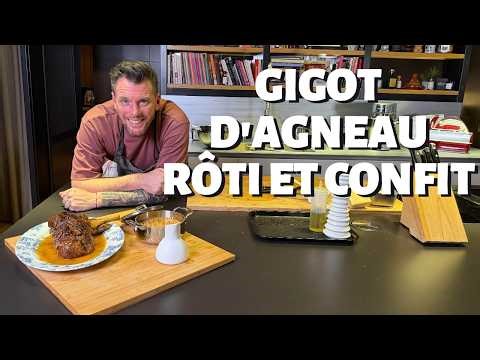 RECETTE DE NORBERT : MON GIGOT D'AGNEAU RÔTI ET CONFIT, LA CUISSON PARFAITE