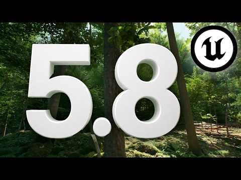 What’s New in Unreal Engine 5.8 Preview 1