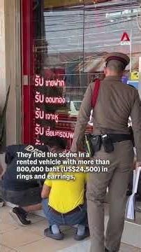 2 Chinese tourists arrested in Bangkok for gold shop robbery