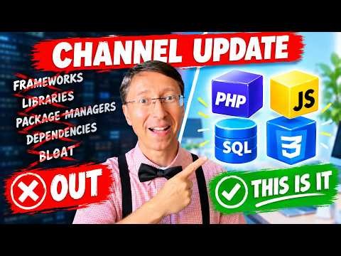 Channel Update: 100% Vanilla PHP, JS, SQL & CSS