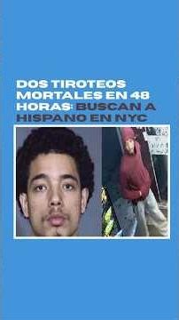 Hispano es buscado por 2 tiroteos mortales en NYC / El Diario