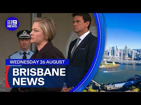 9News Brisbane | Wednesday August 26 | Full Bulletin