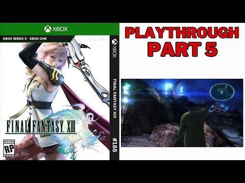 FINAL FANTASY XIII | PLAYTHROUGH PART 5 | XBOX SERIES X GAMEPLAY