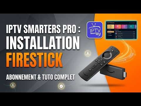 How to install IPTV Smarters Pro on Firestick: Complete Guide IPTV Subscription